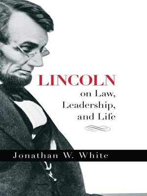 cover image of Lincoln on Law, Leadership, and Life